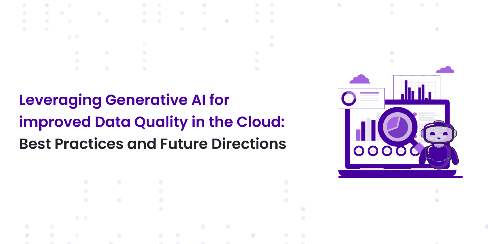 Generative-AI-for-improved-Data-Quality-in-the-Cloud